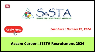 assam career   sesta recruitment 2024