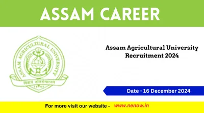 assam career   assam agricultural university recruitment 2024