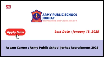 assam career   army public school jorhat recruitment 2025