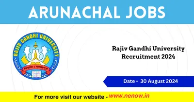 arunachal jobs   rajiv gandhi university recruitment 2024