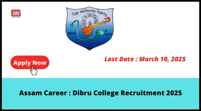 assam career   dibru college recruitment 2025