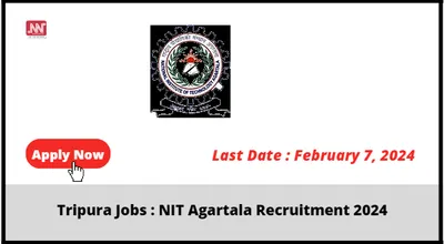 tripura jobs   nit agartala recruitment 2024