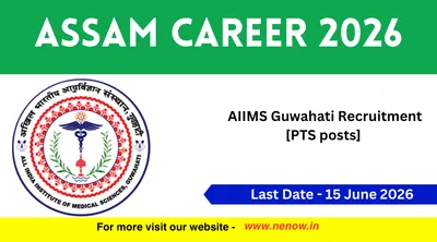 assam career 2026   aiims guwahati recruitment  pts posts 