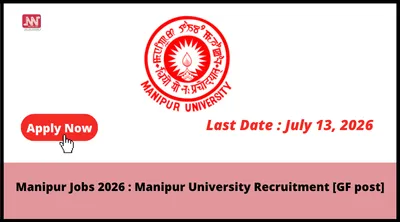 manipur jobs 2026   manipur university recruitment  gf post 