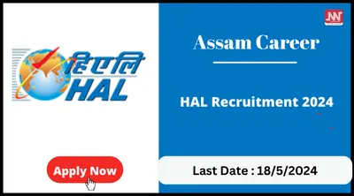 assam career   hal recruitment 2024