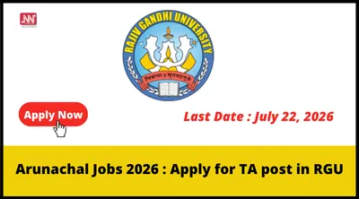 arunachal jobs 2026   apply for ta post in rgu