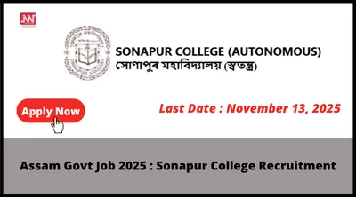 assam govt job 2025   sonapur college recruitment