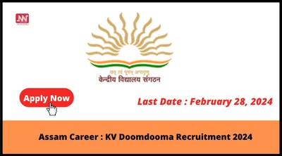 assam career   kv doomdooma recruitment 2024