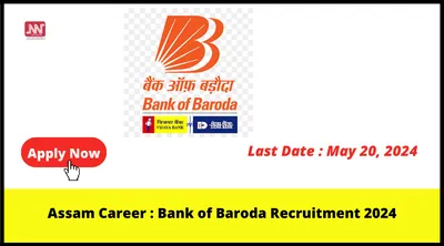 assam career   bank of baroda recruitment 2024