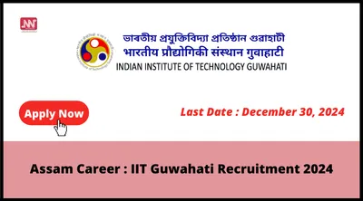 assam career   iit guwahati recruitment 2024