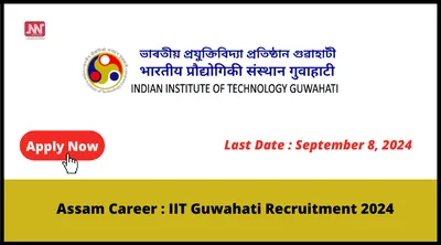 assam career   iit guwahati recruitment 2024