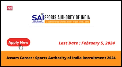 assam career   sports authority of india recruitment 2024