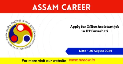 assam career   apply for office assistant job in iit guwahati