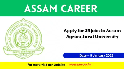 assam career   apply for 35 jobs in assam agricultural university