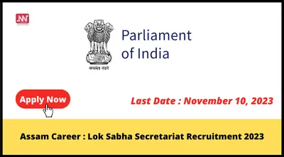 assam career   lok sabha secretariat recruitment 2023