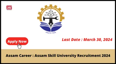 assam career   assam skill university recruitment 2024