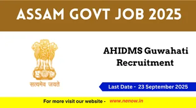 assam govt job 2025   ahidms guwahati recruitment