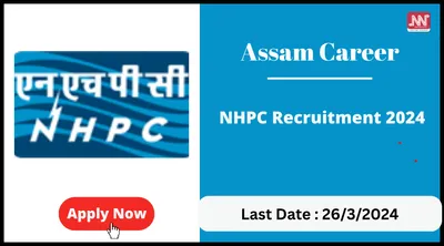 assam career   nhpc recruitment 2024