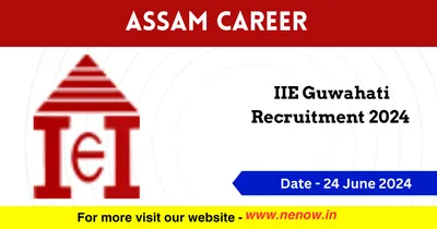 assam career   iie guwahati recruitment 2024