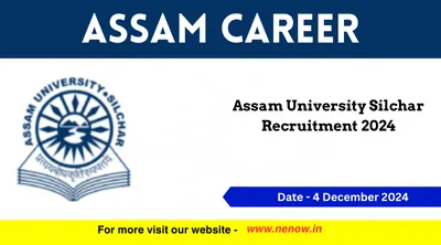 assam career   assam university silchar recruitment 2024