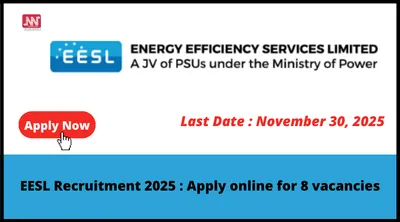 eesl recruitment 2025   apply online for 8 vacancies