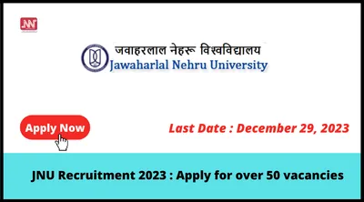 jnu recruitment 2023   apply for over 50 vacancies