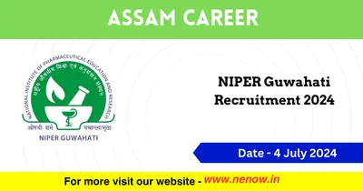 assam career   niper guwahati recruitment 2024