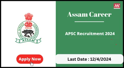 assam career   apsc recruitment 2024