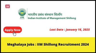 meghalaya jobs   iim shillong recruitment 2024