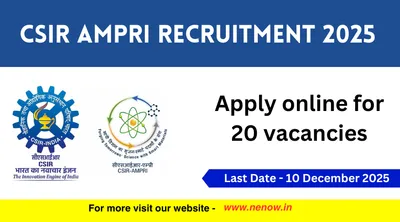 csir ampri recruitment 2025   apply online for 20 vacancies