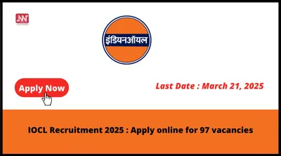 iocl recruitment 2025   apply online for 97 vacancies
