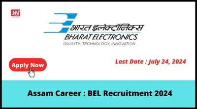 assam career   bel recruitment 2024