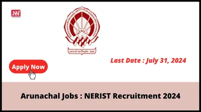 arunachal jobs   nerist recruitment 2024