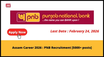assam career 2026   pnb recruitment  5000  posts 