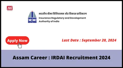 assam career   irdai recruitment 2024