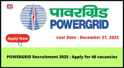 powergrid recruitment 2025   apply for 48 vacancies