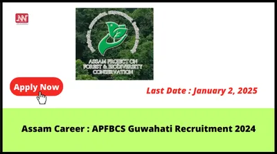 assam career   apfbcs guwahati recruitment 2024