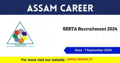 assam career   sesta recruitment 2024