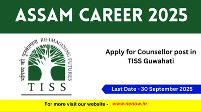 assam career 2025   apply for counsellor post in tiss guwahati