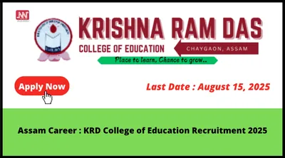 assam career   krd college of education recruitment 2025