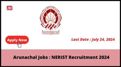 arunachal jobs   nerist recruitment 2024