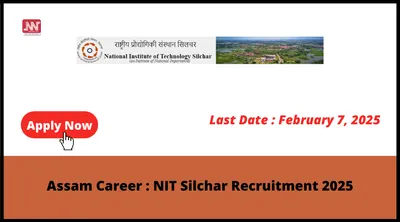 assam career   nit silchar recruitment 2025