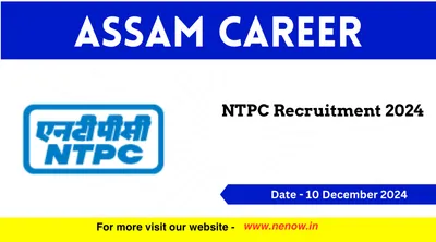 assam career   ntpc recruitment 2024