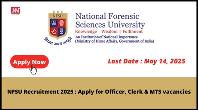 nfsu recruitment 2025   apply for officer  clerk  amp  mts vacancies