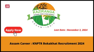 assam career   knptr bokakhat recruitment 2024