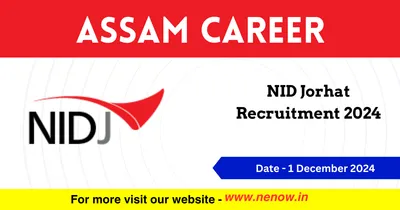 assam career   nid jorhat recruitment 2024