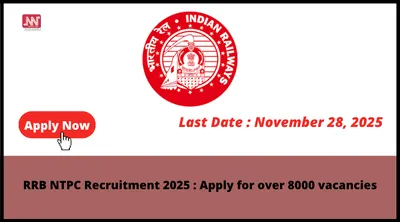 rrb ntpc recruitment 2025   apply for over 8000 vacancies
