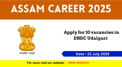 assam career 2025   apply for 10 vacancies in drdc udalguri