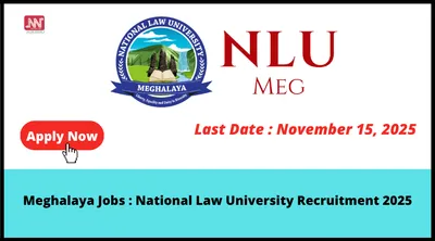meghalaya jobs   national law university recruitment 2025