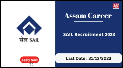 assam career   sail recruitment 2023